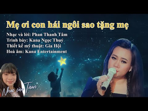 Mẹ ơi con hái ngôi sao tặng mẹ - KaNa Ngọc Thúy