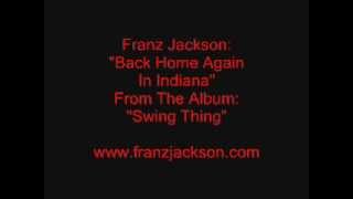 Back Home Again In Indiana - Franz Jackson