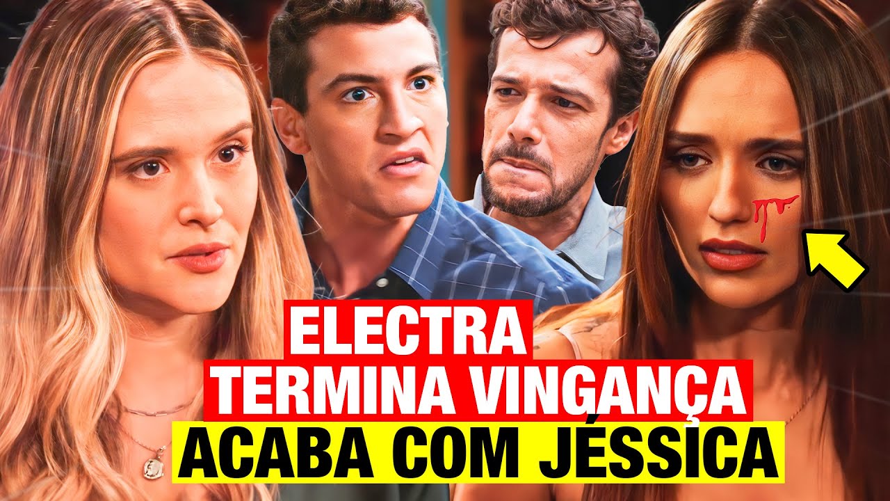 FAMÍLIA É TUDO - ELECTRA TERMINA VINGANÇA E DEIXA 1 MARCA TERRÍVEL NO ROSTO DE JÉSSICA