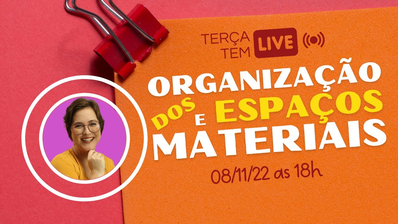 ORGANIZAÇÃO DOS ESPAÇOS E MATERIAIS