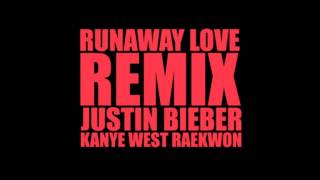 Runaway Love (Kanye West Remix) HQ ft Raekwon, Justin Bieber