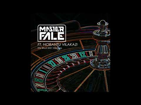 2.Master Fale ft. Nobantu Vilakazi - We Bhuti ( Soul Revisited Mix  ) || 🔥New Music 2021| 🔥   Audio