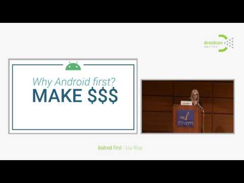 Droidcon Italy 2017 // Android First - Lisa Wray