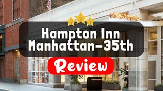 Hampton Inn Manhattan-35th St/Empire State Bldg New York Review - Is This Hotel 