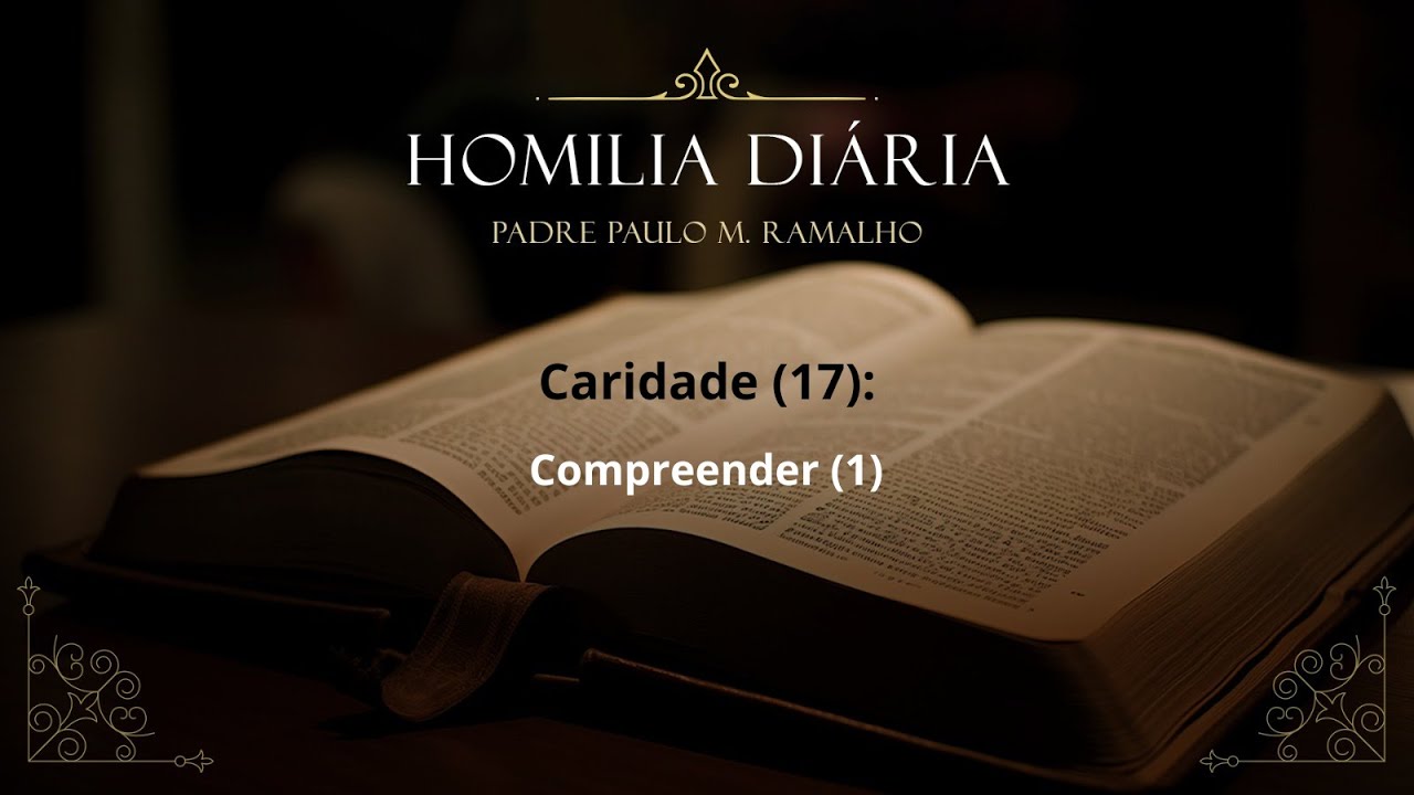 CARIDADE (17): COMPREENDER (1)