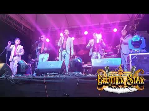 BROTHER STAR EN VIVO EN QUISAPINCHA MIX AYER TE MARCHASTE LUNES 23 DE DICIEMBRE