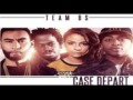 TEAM BS - CASE DEPART (DJ ALEX REMIX) 