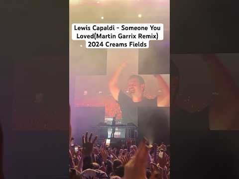 Lewis Capaldi - Someone You Loved(Martin Garrix Remix) 2024 Creams Fields