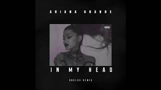 In my head - Ariana grande - remix