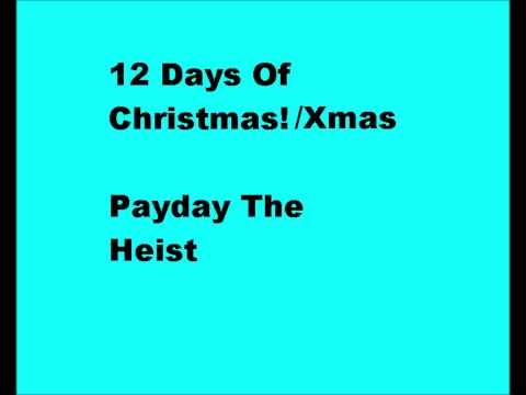 The 12 Days of Xmas  PAYDAY