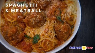 Spaghetti and Meatballs with Meaty Marinara Sauce | Panlasang Pinoy