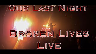 Our Last Night: Broken Lives Live Performance 2018! Cats Cradle Carrboro Nc