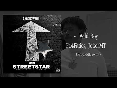 -Wild Boy -Shacrowboii  Ft 4Fitties JokerMT (Prod.ddDewmt