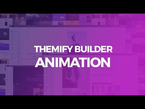 Learn How To Add Animation with the Themify Builder