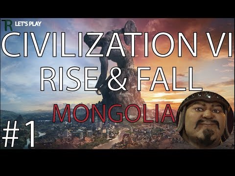 Let's Play Civilization 6 Rise and Fall - Mongolia - EP. 1