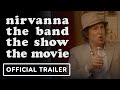 Nirvanna The Band The Show The Movie Official Trailer 2026 Matt Johnson Jay McCarrol