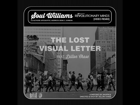 Revolutionary Minds [Video Remix] (The Lost Visual Letter) feat. @dillonchaseok