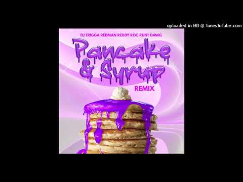 Redman- Pacake & Syrup (Remix) (feat.) Ready Roc & Runt Dawg
