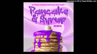 Redman- Pacake &amp; Syrup (Remix) (feat.) Ready Roc &amp; Runt Dawg