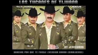Gracias Por Que Te Fuiste - Los Tucanes De Tijuana