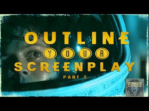 OUTLINE YOUR SCREENPLAY: Part 2