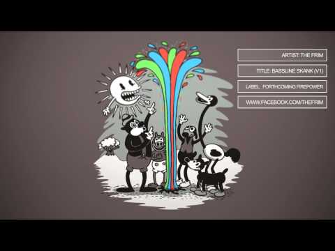 the Frim - Bassline Skank (V1) [forthcoming Firepower]