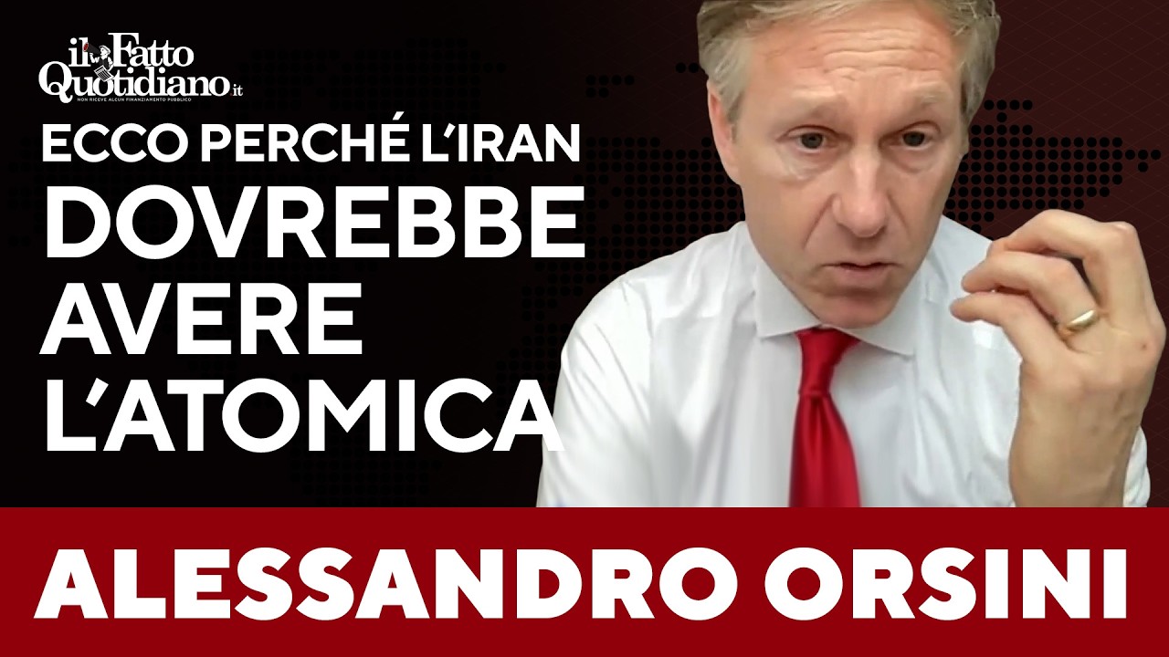 Orsini: 'L'Iran dovrebbe avere la bomba atomica come contrappeso la sicurezza dell'area"