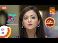 Wagle Ki Duniya Ep 21 Full Episode 21st April 2021