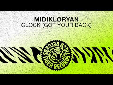 MIDIKLØRYAN - Glock (Got Your Back)