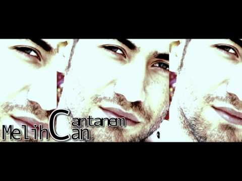 Melihcan - Cantanem ( Single )