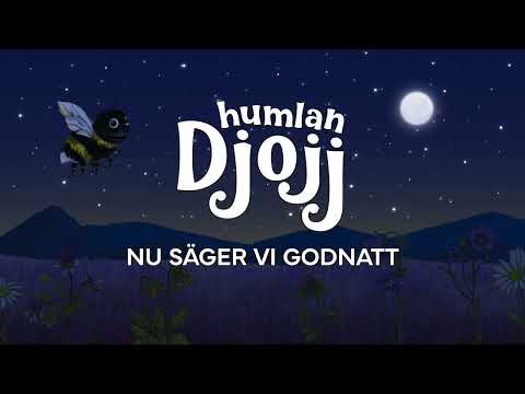 Humlan Djojj - Nu säger vi godnatt (Sing-A-Long)