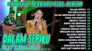 Download lagu DALAM SEPIKU SILVY KUMALASARI DANGDUT AMBYAR TRENDING FULL ALBUM VIRAL TERBARU 2025 NADA BWI mp3