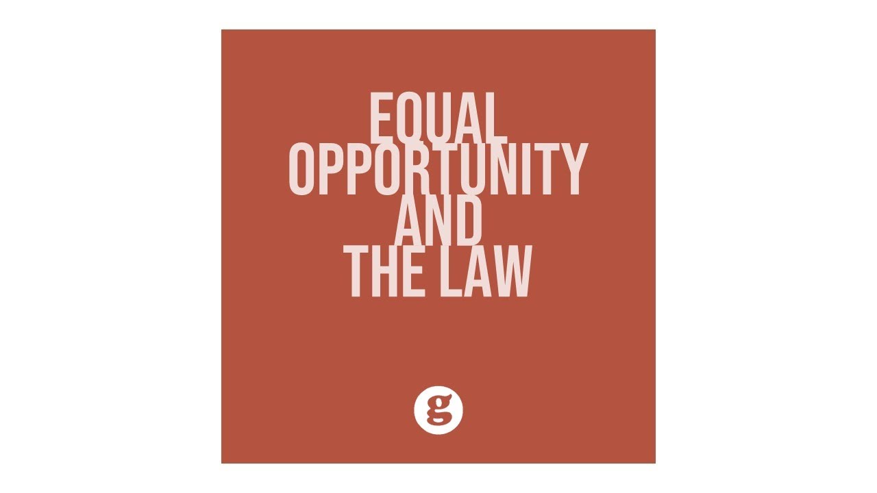Equal Opportunity and the Law