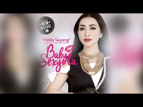 Baby Sexyola - Hello Sayang (Official Radio Release)