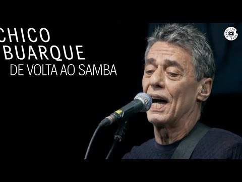 Chico Buarque - De Volta ao Samba (DVD "Na Carreira")