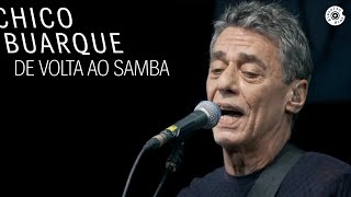 Chico Buarque - De Volta ao Samba (DVD &quot;Na Carreira&quot;)