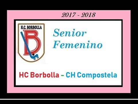 20180421. HC Borbolla - CH Compostela. Liga Femenina