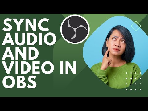 How to Sync Audio and Video in OBS Studio