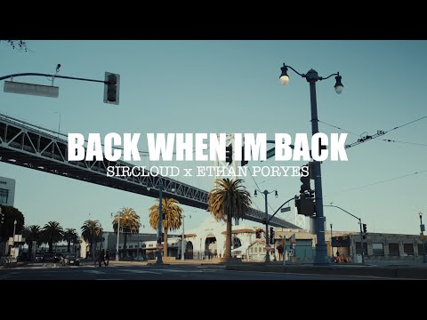 $irCLOUD x Ethan Poryes - Back When I'm Back (Official Music Video) Shot by @Rob_Marley