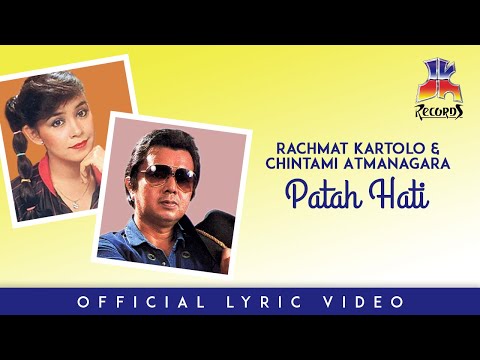 Rachmat Kartolo & Chintami Atmanagara - Patah Hati (Official Lyric Video)