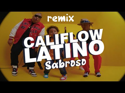 CALI FLOW LATINO SABROSO REMIX MASHUP BAJA Y TAPA