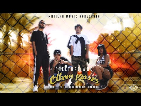 Freetape #06 - Olham Pra Nós - Kawe, Lya, Caetano Marques, Andrade (Prod. Matilha Music)