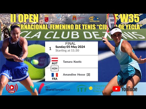 ITF YECLA W35. Final individual. TAMARA KOSTIC (AUT) & AMANDINE HESSE [2] (FRA)