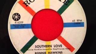 RONNIE HAWKINS SOUTHERN LOVE