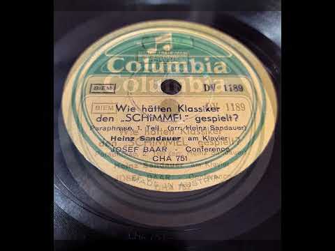 Heinz Sandauer, Klavier: Paraphrase über "Hü-o-ho, alter Schimmel" (1936)