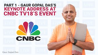 Part 1 - Gaur Gopal Das's Keynote Address at CNBC TV18's IBLA event