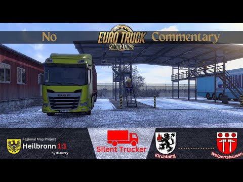 Euro Truck Simulator 2: DAF XD Drive | RMP Heilbronn 1:1 Map | Kirchberg to Wolpertshausen 🚛