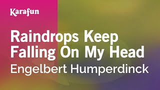 Karaoke Raindrops Keep Falling On My Head - Engelbert Humperdinck *