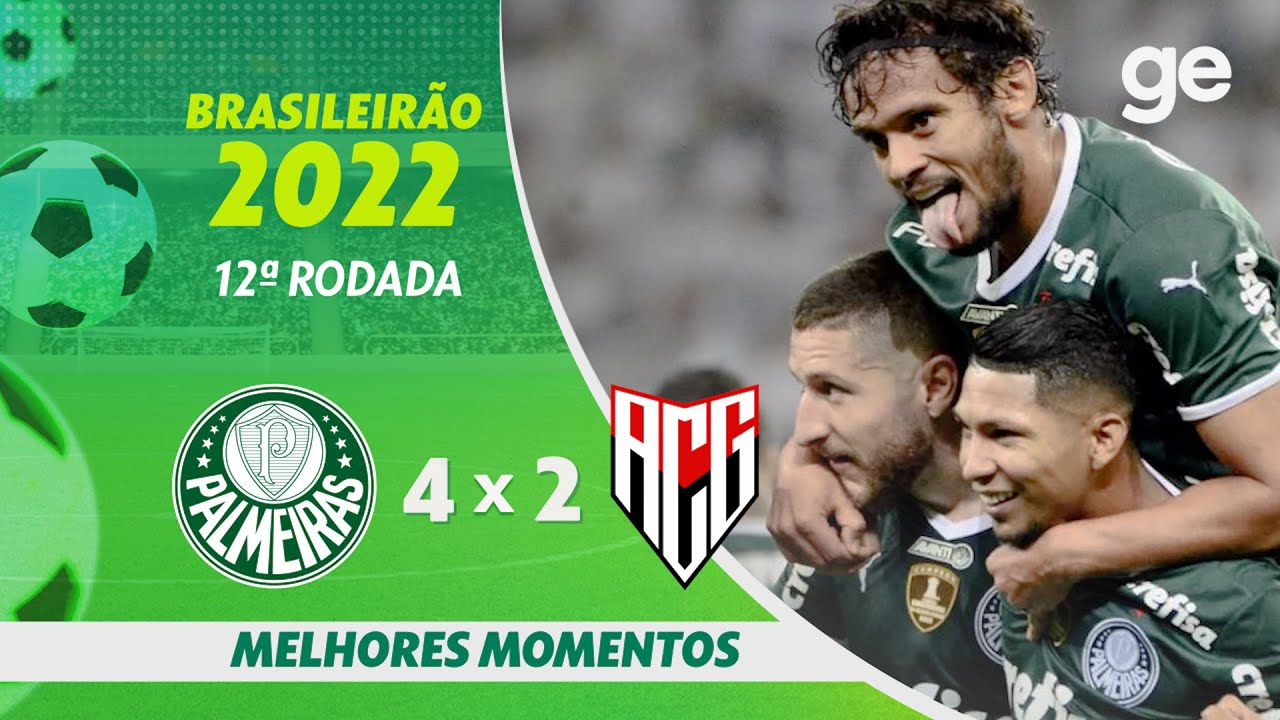 PALMEIRAS 4 X 2 ATLÉTICO-GO | MELHORES MOMENTOS | 12ª RODADA BRASILEIRÃO 2022