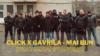 Click x Gavrila - Mai bun (feat Mihai Stanciuc)  V